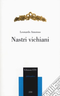 Nastri vichiani. Ediz. ampliata libro di Amoroso Leonardo