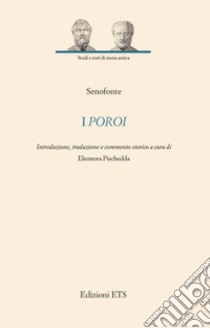 I poroi. Ediz. critica libro di Senofonte; Pischedda E. (cur.)