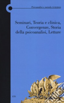 Seminari, Teoria e clinica, Convergenze, Storia della psicoanalisi, Letture libro