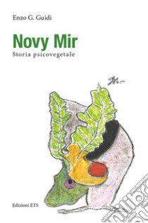 Novy Mir. Storia psicovegetale libro di Guidi Enzo G.