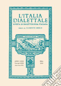 L'Italia dialettale. Rivista di dialettologia italiana (2019). Vol. 79 libro