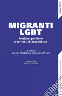 Migranti LGBT. Pratiche, politiche e contesti di accoglienza libro di Martorano N. (cur.); Prearo M. (cur.)