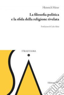 La filosofia politica e la sfida della religione rivela libro di Meier Heinrich