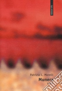 Munera libro di Morelli Patrizia L.