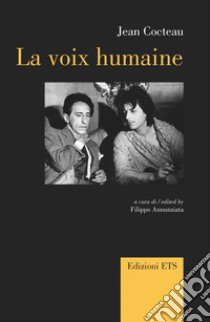 La voix humaine libro di Cocteau Jean; Annunziata F. (cur.)