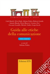 Guida alle etiche della comunicazione libro di Fabris A. (cur.)