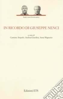 In ricordo di Giuseppe Nenci libro di Ampolo C. (cur.); Giardina A. (cur.); Magnetto A. (cur.)