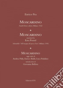 Moscardino libro di Pea Enrico; Associazione Amici di Enrico Pea (cur.)