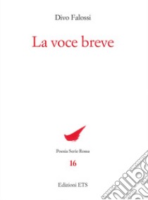 La voce breve libro di Falossi Divo