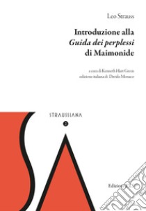 Introduzione alla «Guida dei perplessi» di Maimonide libro di Strauss Leo; Green K. H. (cur.); Monaco D. (cur.)