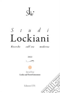 Studi lockiani. Ricerche sull'età moderna. Special issue. Locke and travel literature (2022) libro