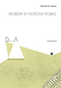 Problemi di filosofia morale libro di Adorno Theodor W.