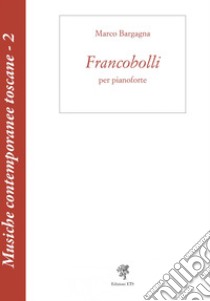 Francobolli per pianoforte libro di Bargagna Marco