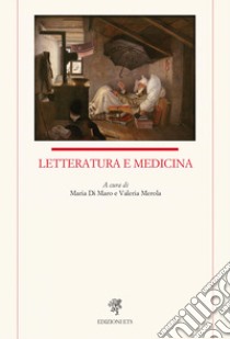 Letteratura e medicina libro di Di Maro M. (cur.); Merola V. (cur.)