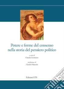 Potere e forme del consenso nella storia del pensiero politico libro di Giurintano C. (cur.)