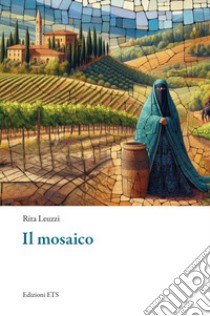 Il mosaico libro di Leuzzi Rita