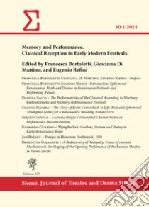 Skenè. Journal of theatre and drama studies (2024). Vol. 1: Memory and performance. Classical reception in early modern festivals libro