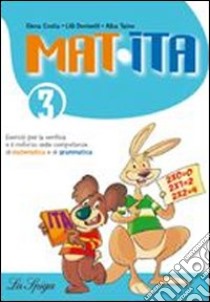 Mat-ita. Per la Scuola elementare. Vol. 3 libro di Costa Elena, Doniselli Lilli, Taiano Alba