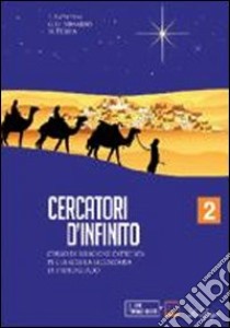 Cercatori d'infinito. Per la Scuola media. Con CD-ROM. Con espansione online. Vol. 2 libro di Battiston Elena, Di Bernardo Gianluca, Pelloia Monica