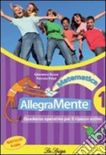 Allegramente matematica. Quaderno operativo per il ripasso estivo. Per la Scuola media. Vol. 1 libro di Volpi Patrizia, Russo Giovanna