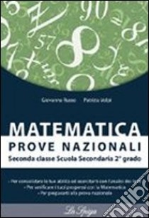 Matematica prove nazionali. Per il biennio delle Scuole superiori libro di Russo Giovanna, Volpi Patrizia