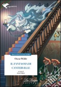 Il fantasma di Canterville. Con espansione online libro di Wilde Oscar; Pellizzi A. (cur.)