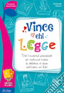 Vince chi legge libro di Bertarini Mariagrazia