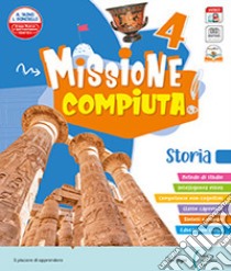 Missione compiuta. Antropologico 4. Con Sussidiario storia, Quaderno operativo e Atlante attivo storia, Sussidiario geografia, Quaderno operativo e Atlante attivo geografia. Per la Scuola elementare. Con e-book. Vol. 1 libro di Doniselli Lilli; Taino Alba