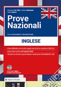 Prove nazionali INVALSI inglese 2024. Per le Scuole superiori. Con e-book. Con espansione online libro di Da Villa Giovanna; Sbarbada Chiara; Moore Claire