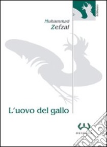 L'uovo del gallo libro di Zefzaf Muhammad