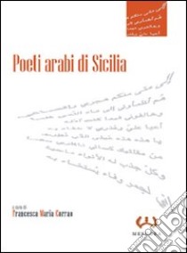 Poeti arabi di Sicilia libro di Corrao F. M. (cur.)