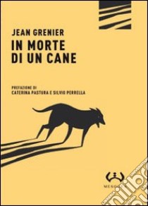 In morte di un cane libro di Grenier Jean