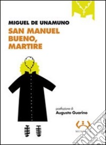 San Manuel Bueno, martire libro di Unamuno Miguel de; Fioraso N. (cur.)