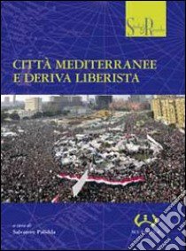 Città mediterranee e deriva liberista libro di Palidda S. (cur.)