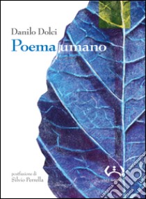 Poema umano libro di Dolci Danilo