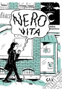 Nero vita. Una storia di moderna schiavitù libro di Bogdanska Daria