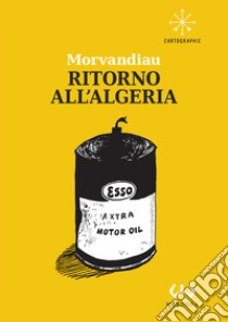 Ritorno all'Algeria libro di Morvandiau