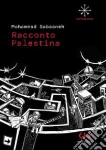 Racconto Palestina libro di Sabaaneh Mohammad