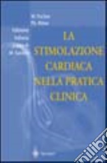 La stimolazione cardiaca nella pratica clinica libro di Ritter Philippe; Fischer Wilhelm