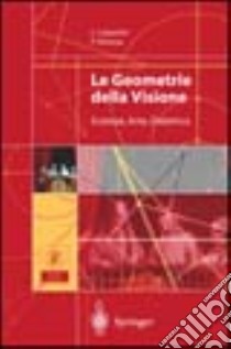 Le geometrie della visione. Scienza, arte, didattica. Con CD-ROM libro di Ghione Franco; Catastini Laura