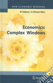 Economics. A Complex Windows libro di Salzano M. (cur.); Kirman A. (cur.)