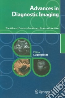 Advances in diagnostic imaging. The value of contrast-enhanced ultrasound for liver libro di Correas Jean-Michel; Lencioni Riccardo; Weskott Hans P.; Bolondi L. (cur.)