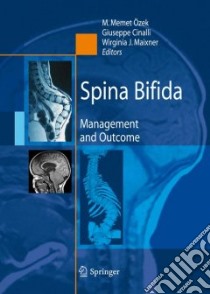 Spina bifida. Management and outcome libro di Özek M. M. (cur.); Cinalli G. (cur.); Maixner W. (cur.)