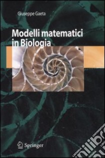 Modelli matematici in biologia libro di Gaeta Giuseppe