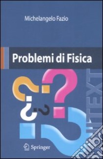 Problemi di fisica. Con CD-ROM libro di Fazio Michelangelo