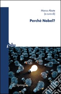 Perché Nobel? libro di Abate M. (cur.)