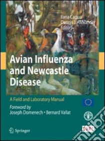 Avian influenza and Newcastle disease. A field and laboratory manual. Con CD-ROM libro di Capua I. (cur.); Alexander D. J. (cur.)