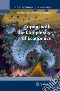 Coping with the complexity of economics. Essays in honour of Massimo Salzano libro di Fuggini M. (cur.); Lux T. (cur.)