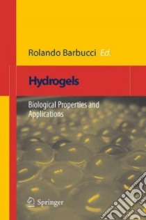 Hydrogels. Biological properties and applications libro di Barbucci R. (cur.)