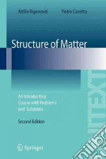 Structure of matter. An introductory course with problems and solutions libro di Rigamonti Attilio; Carretta Pietro